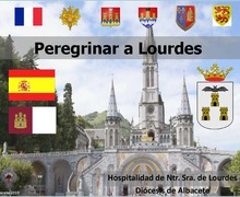 Peregrinación Hospitalidad Lourdes Albacete 2019. Conoce Lourdes